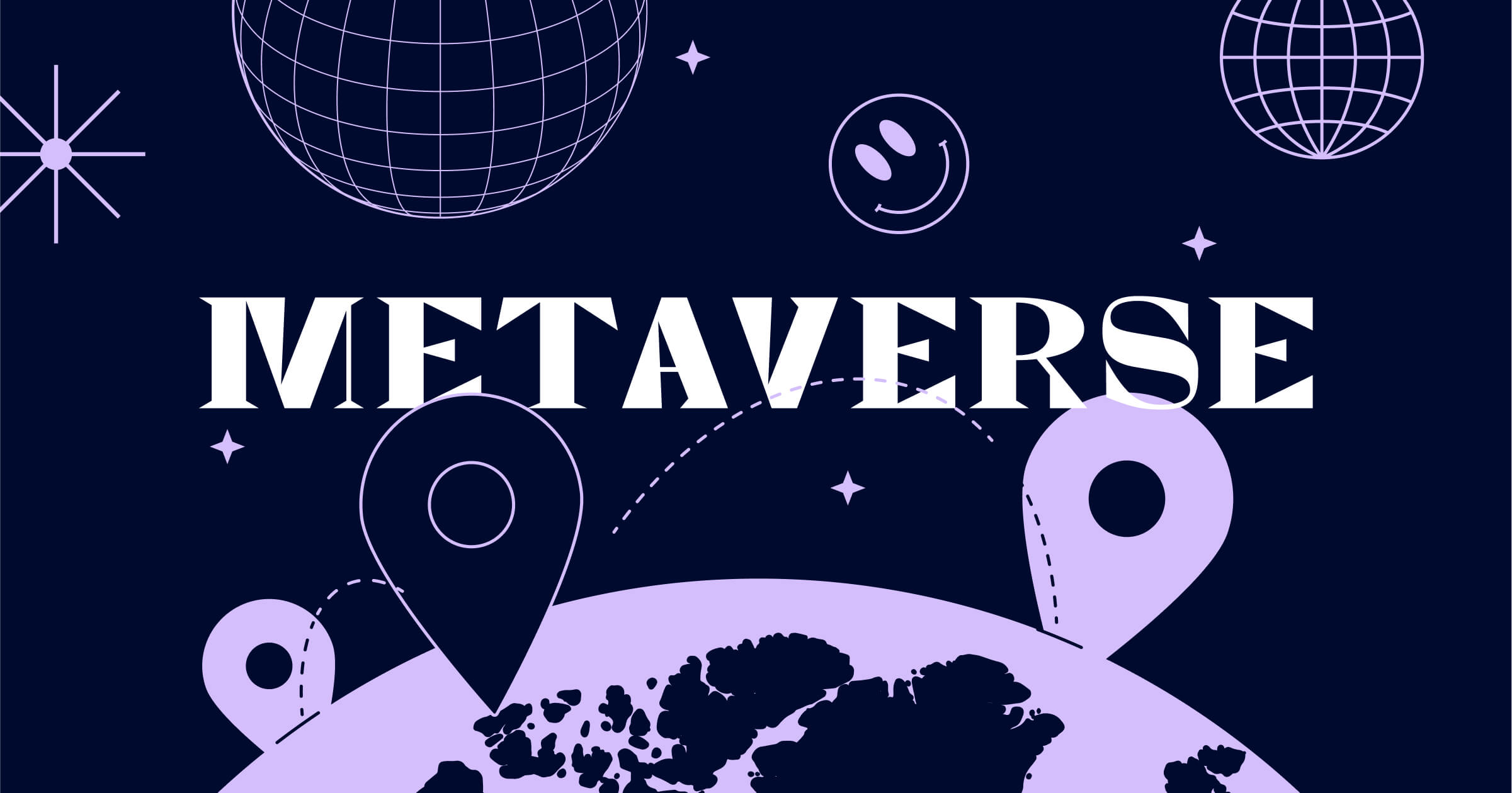 图片展示了深色背景上的“METAVERSE”字样，周围有地球、定位标记、轨迹线和太空元素，如星球和网格球体。