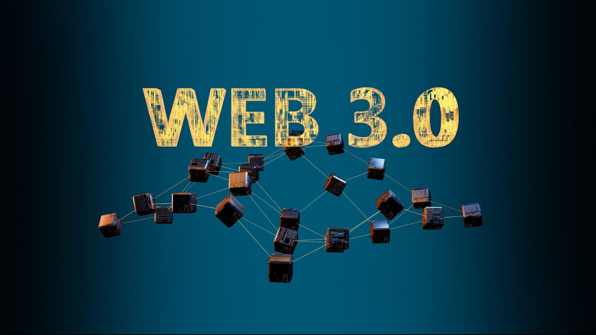 图片展示了“WEB 3.0”字样，背景是深蓝色，字样下方有多个相互连接的立方体，象征网络节点和分布式技术。