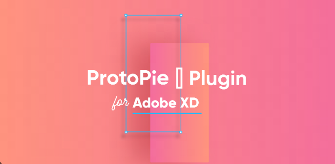 图片展示了“ProtoPie Plugin for Adobe XD”的文字，背景为粉色渐变，中间有一个矩形框和几何图形元素。